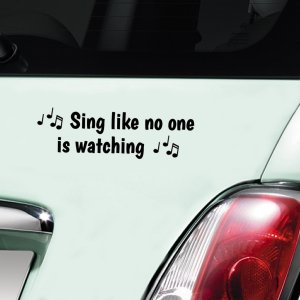 Sing like no one is watching! - Black